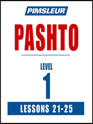 cover image of Pimsleur Pashto Level 1 Lessons 21-25 MP3